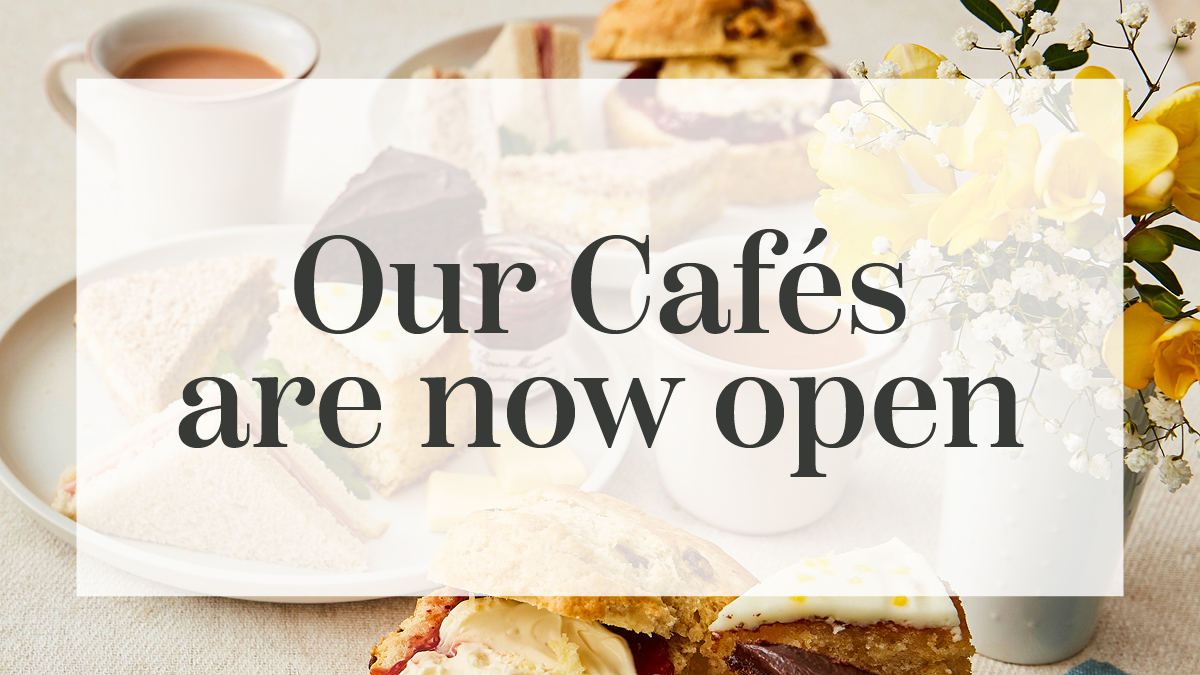Our cafes are now open