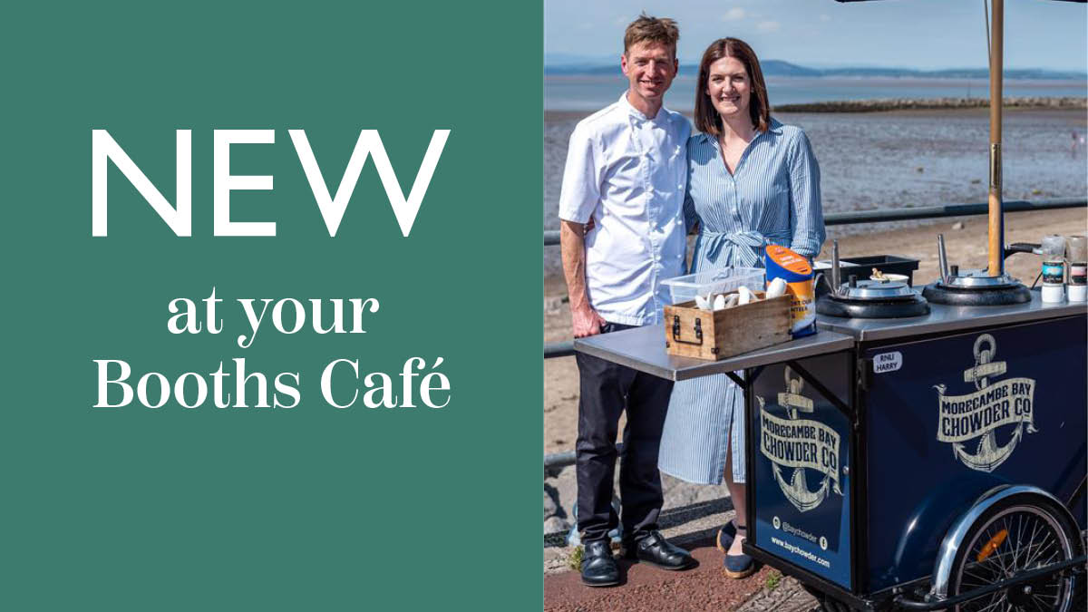 New to your Booths Café Web Banner with an image of Pete and his partner from Morecambe Bay Chowder Co